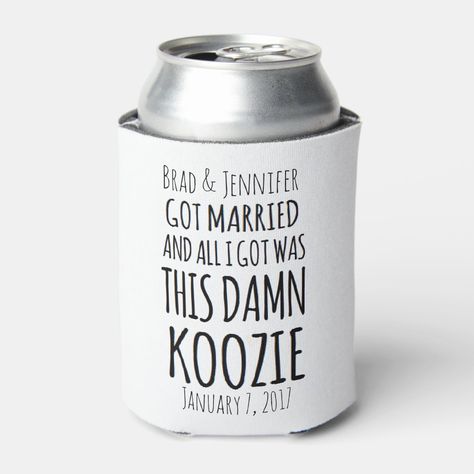 Bride & Groom Wedding Can Cooler All I Got Wedding Can Koozie Ideas, Bride Koozie, Funny Koozies, Koozie Wedding Favors, Bachelor Party Decorations, Non Traditional Wedding Ring, Biker Wedding, Cricut Wedding, Wedding Koozies