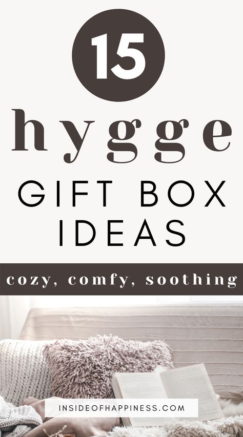 15 Hygge Gift Box Ideas That Fit Anyone's Taste Hygge Christmas Gift Basket, Hygge Box Ideas, Cosy Gift Ideas, Hygge Basket, Hug In A Box Ideas, Hygge Gift Box Ideas, Hygge Box Gift, Hygge Gift Basket Ideas, Hygge Gift Ideas