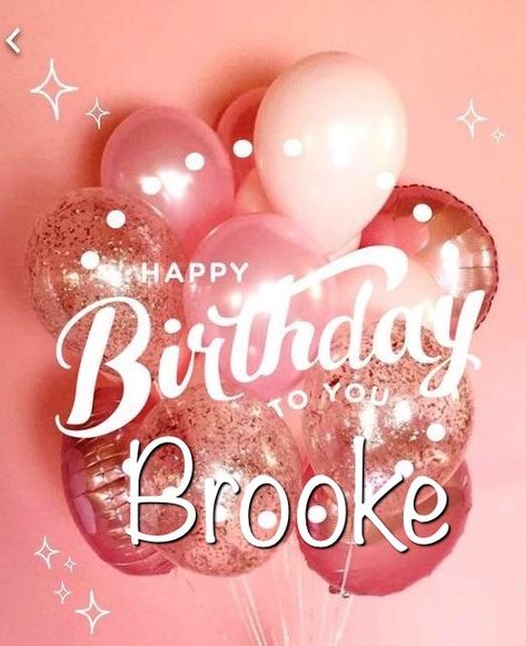 Happy birthday Brooke Beautiful Birthday Images, Birthday Balloons Pictures, Happy Birthday Wallpaper, Happy Birthday Wishes Images, Birthday Wishes Messages, Happy Birthday Wishes Quotes, Birthday Wallpaper, Birthday Wishes Funny, Birthday Wishes And Images