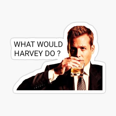 What Would Harvey Do, Suits Stickers Harvey, Suits Stickers, Law School Quotes, Suits Serie, Suits Tv Series, Lawyer Jokes, Funny Laptop Stickers, Suits Tv Shows