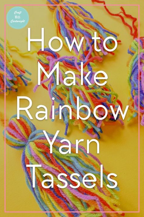 DIY Tutorial: How to Make Rainbow Yarn Tassels - Craft with Cartwright Yarn Tassels Diy, Yarn Tassel Diy, Yarn Garland, Diy Giveaway, Tassel Diy, Tassels Diy, Tassels Tutorials, Rainbow Yarn, Yarn Tassel