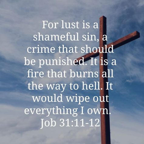 #Lust #Bible #Morality #Job Bible Verse On Lust, Bible Quotes About Lust, Lust In The Bible, Lust Bible Study, Choose God, Christian Women Quotes, Esoteric Wisdom, Scripture Wallpaper, Marriage Issues