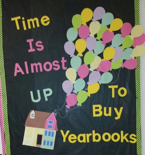 UP inspired bulletin board for yearbook sales Buy Yearbook Posters, Unique Poster Ideas, Yearbook Bulletin Board, Up Yearbook Theme, Yearbook Campaign Ideas, Yearbook Advertisement Posters, Selling Yearbook Posters, Yearbook Sales Ideas, Year Book Poster Ideas