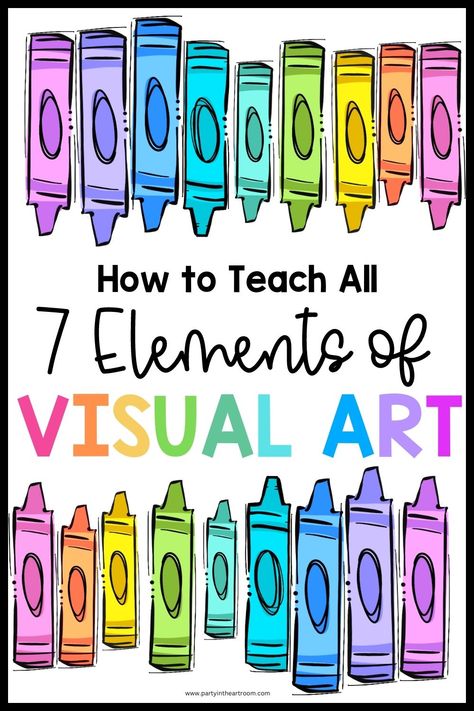 How To Teach All 7 Elements Of Visual Art — Party in the Art Room The Seven Elements Of Art, Art Room Rules Elementary, Elements Of Art Lessons Elementary, Elements Of Art Color Projects, Elements Of Art Middle School, Art Room Decorations, Visual Elements Art, Color Element Of Art, 7 Elements Of Art Projects