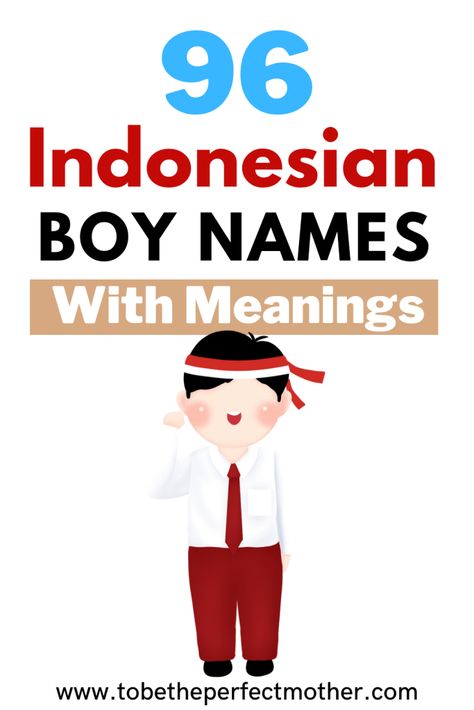 Boy Name Ideas Indonesia, Male Names And Meanings, Name Ideas For Boy, Indonesian Name, Royal Baby Boy Names, Boy Names And Meanings, Indonesian Boy, Popular Boy Names