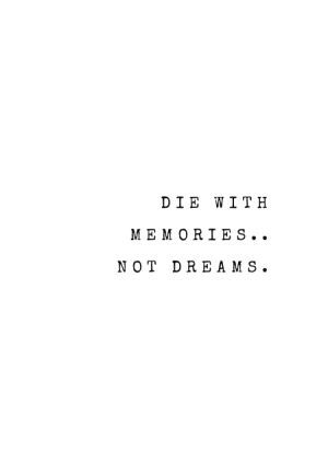 Dreamer Tatoos, Die With Memories Not Dreams Tattoo, Die With Memories Not Dreams, Universe Quotes Spirituality, Phrase Tattoos, Short Meaningful Quotes, Quotes Spirituality, Small Quote Tattoos, Live Or Die