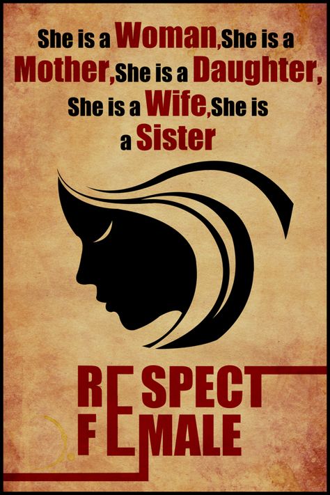 Respect Female - Poster Design by Abhishek Aggarwal  a.k.a AbhiKreationz, via Behance Design, Beauty, Quotes, A Woman, Home Decor Decals