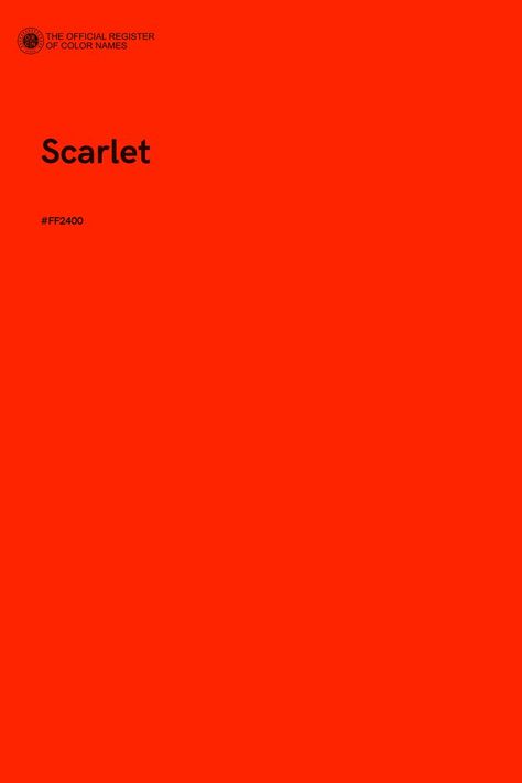 Scarlet - Color Name of Hex #FF2400 Bright Red Color Palette, Scarlet Name, Scarlet Color, Pantone Red, Pantone Color Chart, Brand Palette, Pantone Palette, Color Design Inspiration, Color Script