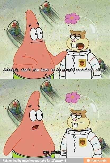 Not until 4 Sandy, gosh! ): Patrick Quotes, Funny Patrick, Spongebob Quotes, Funny Spongebob Memes, Spongebob Square, Spongebob Patrick, Spongebob Funny, Star Quotes, Patrick Star