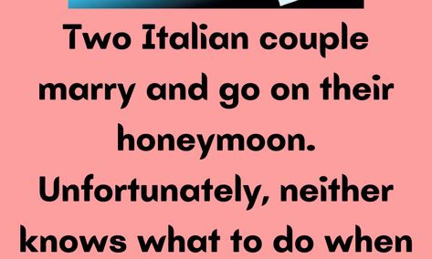 Two Italian couple marry and go on their honeymoon. Unfortunately, neither knows what to do whe Honeymoon Jokes, Married Humor, Funny Love Jokes, Husband Jokes, Funny Marriage Jokes, Marriage Jokes, Clean Funny Jokes, Cab Driver, Business Travel