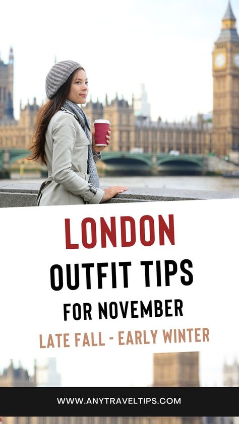 London Packing List Winter, London Street Style Winter, England Travel Outfits, London Fall Outfits, London Trip Outfit, London Honeymoon, London Packing List, What To Wear In London, November Weather