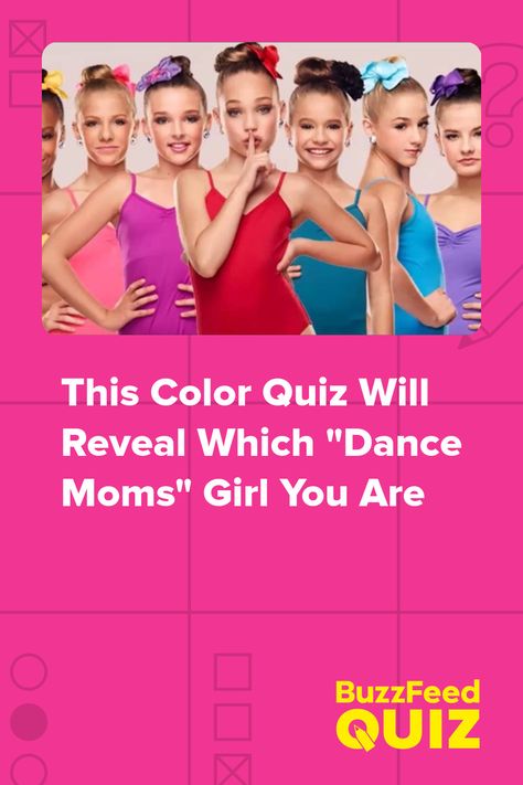 This Color Quiz Will Reveal Which "Dance Moms" Girl You Are Dance Mom Quiz, Dance Moms Quiz, Dance Moms Quizzes, Dance Hairstyles Dancers, Hairstyles For Dance, Melissa Gisoni, Mom Quiz, Moms Girl, Dance Moms Quotes