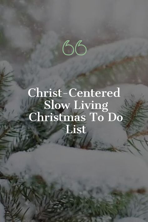 Say no to the frenzy of holiday shopping and yes to a stress-free Christmas with our Christ-Centered Slow Living Christmas "TO DO" list! Embrace the beauty of the season by savoring time with loved ones, indulging in cozy moments, and creating heartwarming memories 😊🎁 Christ In Christmas Ideas, Keeping Christ In Christmas, Slow Living Christmas, Christian Christmas Traditions, Solo Christmas, Slow Christmas, Christ Centered Christmas Traditions, Quiet Christmas, Calm Christmas