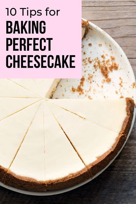 Learn baking tips for how to make perfect cheesecakes from scratch. These 10 tips and tricks will help you bake the best cheesecakes ever and are great for beginners. Cheesecake Baking Tips, How To Sell Cheesecakes, Cheesecake Tips And Tricks, Cheesecake For Beginners, How To Make Cheesecake At Home, How To Make A Cheesecake, 8 Inch Cheesecake Recipe, How To Bake Cheesecake, Cheesecake Hacks