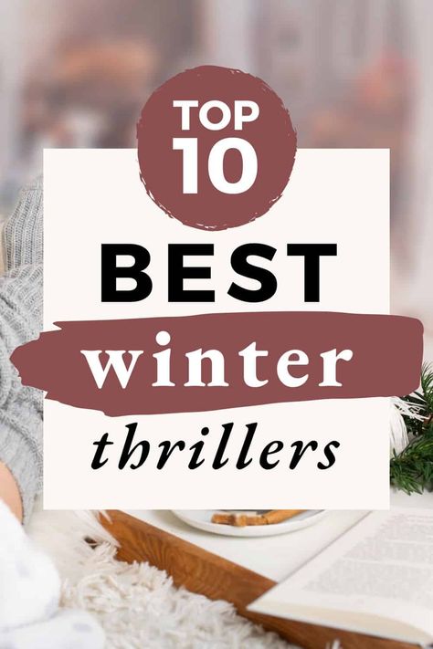 Top 10 Best Winter Thriller Books and Mysteries 2023 Mystery Books, Thriller Books, Cozy Mysteries, Suspense Books Thrillers, Winter Reads, Dark Nights, Winter Books, Suspense Thriller, High Stakes