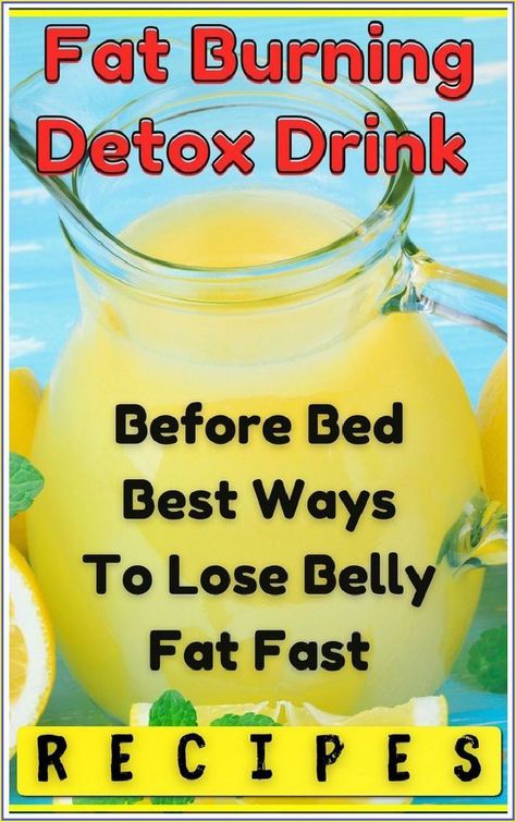 Fat Burning Detox Drink Before Bed Best Ways To Lose Belly Fat Fast #FatBurningDrinks #weightlo Drink Before Bed, Detox Drink Before Bed, Drinks Before Bed, Lemon Drink, Fat Burner Drinks, Burn Fat Faster, Fat Burning Drinks, Before Bed, Stubborn Belly Fat