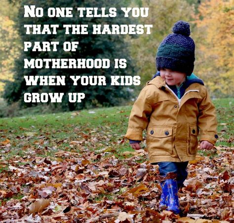 No one tells you that the hardest part of motherhood is when your kids grow up You Are My Moon, 20th Quote, Son Quotes, Kids Growing Up, Love My Kids, Daughter Quotes, Love My Boys, Love Quotes For Her, Mommy Life