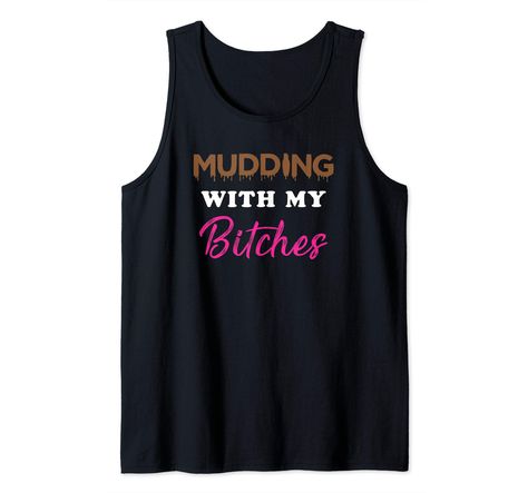 PRICES MAY VARY. Mud run team, mudding with my bitches. Funny mud race or ATV girl gift Mudding ATV, quad or wheeler riding lovers Lightweight, Classic fit, Double-needle sleeve and bottom hem Atv Girl, Muddy Princess, Mud Race, Princess Ideas, Trail Ride, Mud Run, Atv Quad, Racing Shirts, People Women