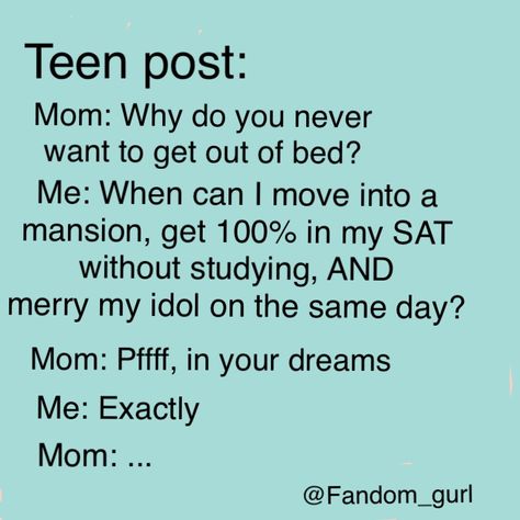 This is so true Humour, Teenager Posts Parents, Teenager Post Tumblr, 4 Panel Life, Funny Teen Posts, Teenager Humor, Teenage Posts, Relatable Teenager Posts, Grammar Mistakes