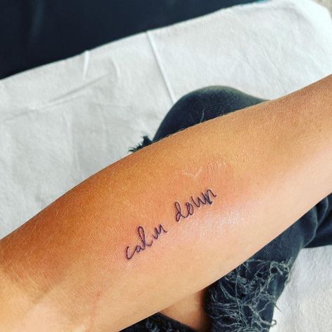 Calm Down Tattoo, Calm Down Quotes, Calm Tattoo, Willie Garson, Tattoo Zone, Her Tattoo, Hilarie Burton, Special Tattoos, Small Tattoos For Guys