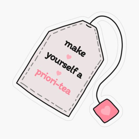 Get my art printed on awesome products. Support me at Redbubble #RBandME: https://www.redbubble.com/i/sticker/Make-yourself-a-priori-tea-tea-bag-by-wonderxwander/160405437.O9UDB?asc=u Tea Stickers Aesthetic, Sticker Making Ideas, Stickers For Ipad, Tea Stickers, Sticker Inspiration, Books Stickers, Bag Sticker, Sticker Design Inspiration, Tea Quotes