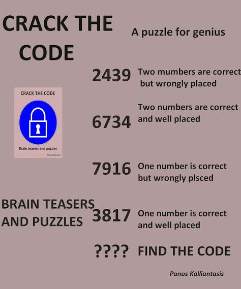 The puzzle image has four  4-digit numbers.
Next to each number indicates how many numbers are correctly or incorrectly placed. Spiritual Challenge, Escape Challenge, Logic Puzzles Brain Teasers, Puzzle Games Brain Teasers, Math Riddles Brain Teasers, Emoji Math, Iq Level, Iq Games, Morse Code Words