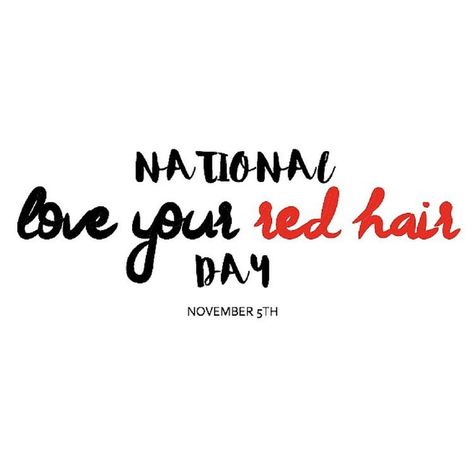 National Redhead Day, Ginger Quotes, Red Hair Quotes, Red Hair Day, Redhead Facts, Redhead Day, Redhead Quotes, I Love Redheads, Red Hair Don't Care