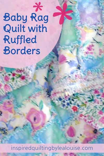 How to Make a Baby Rag Quilt with Ruffled Borders - Inspired Quilting by Lea Louise Baby Rag Quilts Easy How To Make, Rag Quilt Patterns Layout Squares, Rag Quilt Designs, Rag Quilt Sizes Guide Charts, Baby Rag Quilt Patterns, Rag Quilts For Beginners, Quilt Edging Ideas, Rag Quilt Patterns Layout, Rag Quilts Ideas