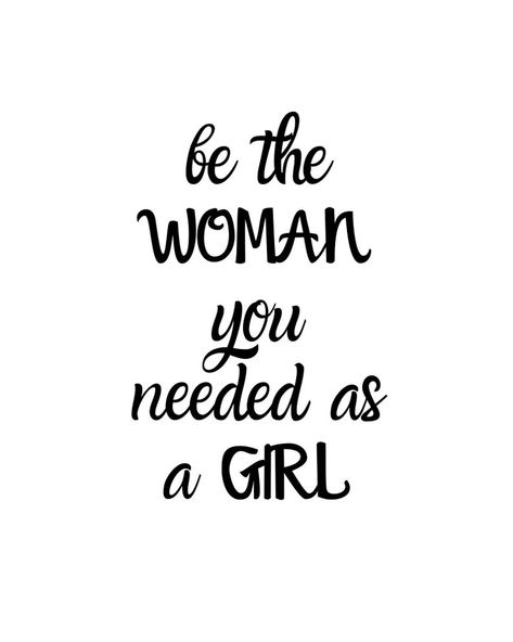 Be the woman you needed as a girl digital print Girl Empowerment Quotes, Bigger Buttocks, Bigger Buttocks Workout Exercises, Girl Qoutes, Woman Empowerment, Being A Girl, Wise Girl, Workout Exercises, Girl Empowerment