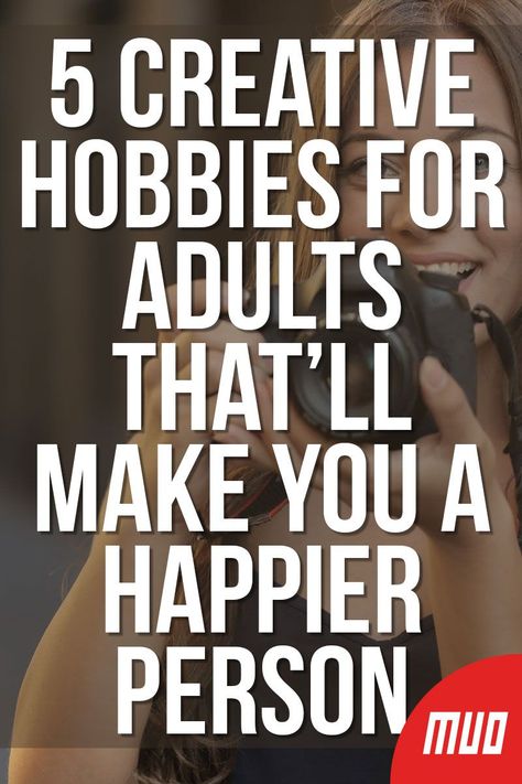 Hobbies For Creativity, Pastimes Ideas, Creative Hobbies For Women, Creative Hobbies To Try, List Of Hobbies To Try, Interesting Hobbies, 5 Hobbies, Happy Hobbies, Bored Ideas