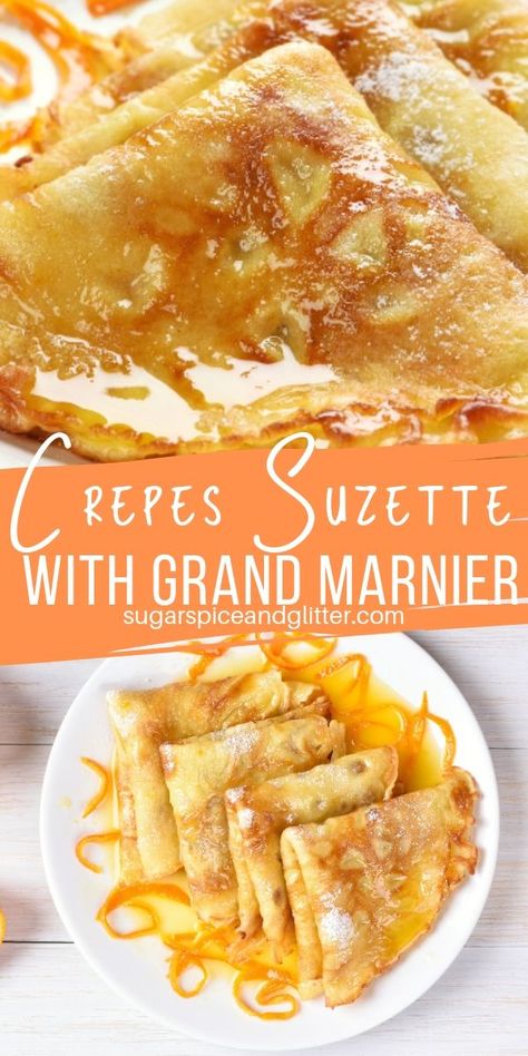 Crepes Suzette with Grand Marnier ⋆ Sugar, Spice and Glitter Crepe Suzette Recipe, French Brunch, Crepe Recipe Savory, Best Crepe Recipe, French Crepe Recipe, Sweet Crepes Recipe, Easy Crepe Recipe, Crepes Recipe, Crepes And Waffles