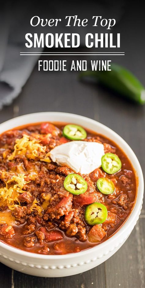 Smoked Chili (Includes Over the Top Chili Instructions) Smoky Chili Recipe, Smoked Ground Beef, Southern Chili Recipe, Over The Top Chili, Smoked Chili Recipe, Ground Beef Peppers, Brisket Chili Recipe, Smoked Brisket Chili, Ground Beef And Sausage