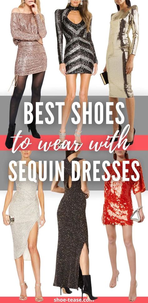 Collage of 6 women wearing sequin dresses over text reading best shoes to wear with sequin dresses. Sparkly Dress And Boots, Silver Sequin Dress Outfit Heels, Sequence Dress Short Outfit, Sparkle Dress With Boots, Styling A Sequin Dress, Sequence Dress Outfit, Sparkly Booties Outfit, Glittery Dress Short, Silver Sequin Dress Outfit