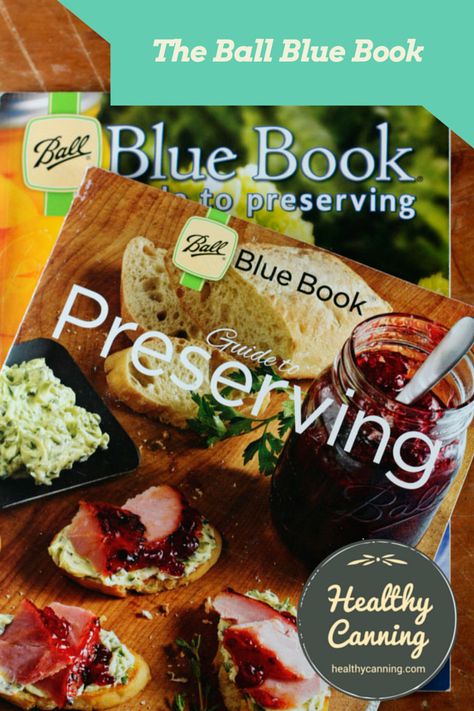 Ball Blue Book - Healthy Canning Prune Recipes, Ball Blue Book, Ball Canning, Pressure Canning Recipes, Book Guide, Cooking Thermometer, Home Canning, Blue Book, Pressure Canning