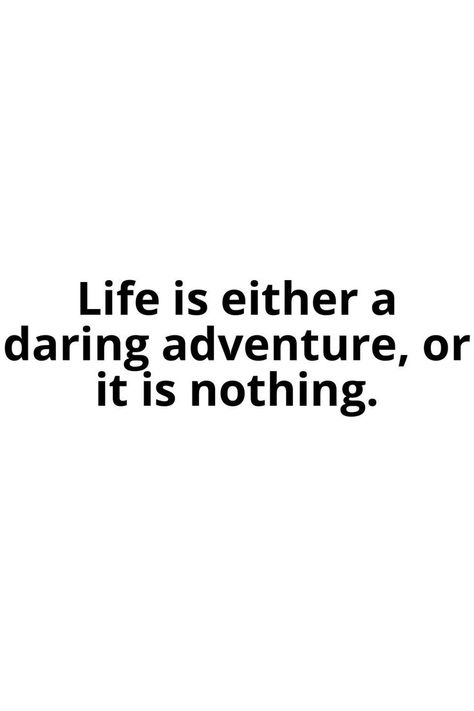 Life is either a daring adventure, or it is nothing. Savage Daughter, Art Trippy, Twix Cookies, Life Is, Affirmations, Quotes, Quick Saves, Art