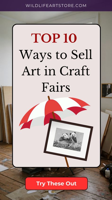 10 Ways to Sell Art in Craft Fairs Pricing Crafts To Sell, Art To Sell Ideas, Booth Layout, Tips For Artists, Selling Skills, Sell Art Prints, Craft Pricing, Selling Tips, What To Sell