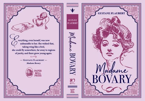 Madame Bovary by Gustave Flaubert. Published by Paper Mill Press. Design by Yvonne Fetig Roehler Printable Book Covers, Mini Books Diy, Madame Bovary, Cover Design Inspiration, Gustave Flaubert, Barbie Printables, Book Cover Design Inspiration, Books Cover, Book Cover Template