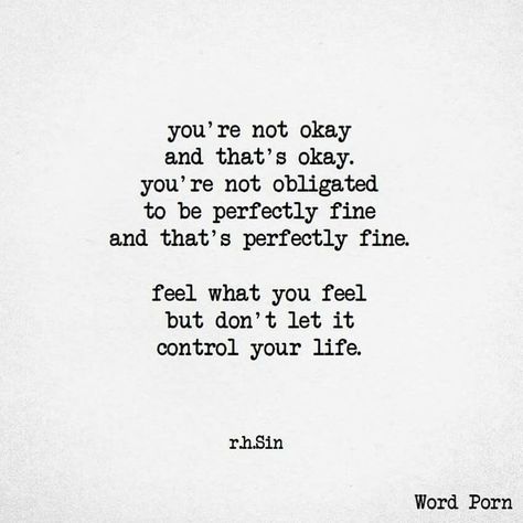 Okay Quotes, Its Okay Quotes, Fine Quotes, Clean Life, Little Things Quotes, Not Okay, Quotes About Motherhood, Strong Quotes, Pretty Words