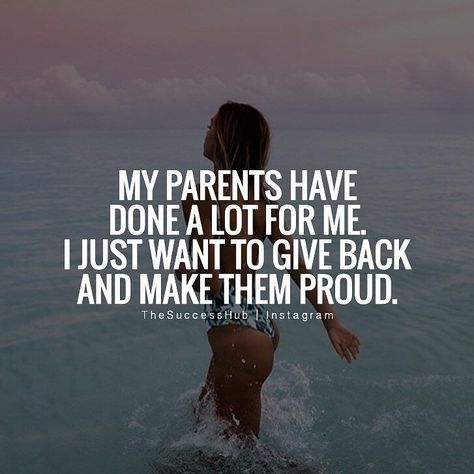 I want to make my parents proud that they went through all the those years raising me.  Check out @deviseandconquer by thesuccesshub Making Parents Proud Quotes, Making Your Parents Proud Quotes, Making My Parents Proud Quotes, Parents Happiness Quotes, Make Parents Proud Quotes Study, Making Parents Proud Aesthetic, Study Motivation Parents, Motivational Quotes For Parents, Proud Parents Aesthetic