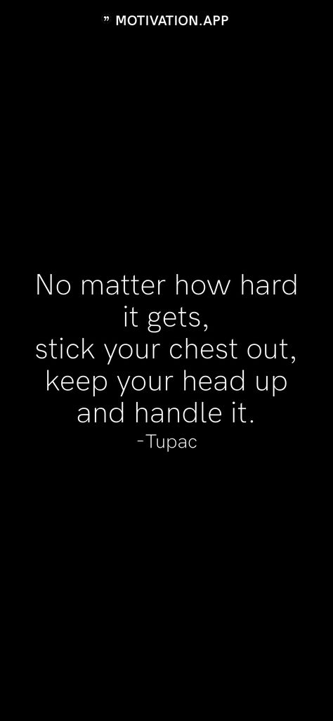 Tupac Quotes Women, Tupac Motivational Quotes, Tupac Keep Your Head Up Quotes, Tupac Quotes Wisdom, Tupac Quotes Real Talk, Rapper Quotes Wallpaper, Tupac Quotes Wallpaper, Thuggin It Out Quotes, Keep Your Head Up Tupac