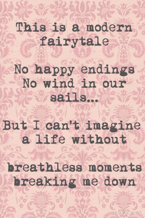 This is a modern fairytale No happy endings No wind in our sails But I can't imagine a life without breathless moments breaking me down No Happy Ending Quotes, Selena Lyrics Quotes, Enchanted Lyrics Wallpaper, Quotes About Fairytales, Selena I Could Fall In Love, Feel Me Selena Gomez Lyrics, Look At Her Now Selena Gomez Lyrics, Fairytale Quotes, Happy End