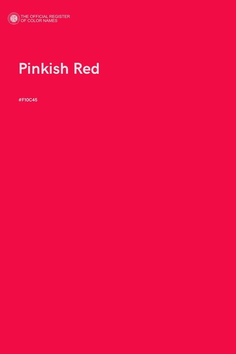 Pinkish Red - Color Name of Hex #F10C45 Light Red Color Palette, Pinkish Red, Pink And Red Pallete Color, Light Pink And Red Color Palette, Pinkish Red Wallpaper, Pinkish Red Color Palette, Cmyk Red Color Palette, Red Color Names, Blue And Green Living Room