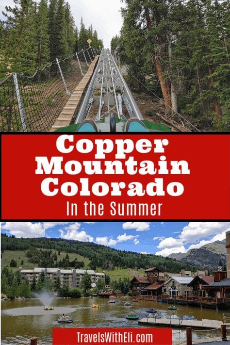 Copper Mountain in the Summer - TravelsWithEli.com There's so much to do at Copper Mountain in the summer. With activities from zip-lining to scenic lift rides, there's fun for the whole family. #colorado #summerfun #coppermountain #familyvacation #familytravel #travelswitheli Breckenridge Colorado Summer, Copper Mountain Colorado, Frisco Colorado, Travel Colorado, Arizona Trip, Summer Roadtrip, Lake Activities, Kyoto Japan Travel, Mountain Summer