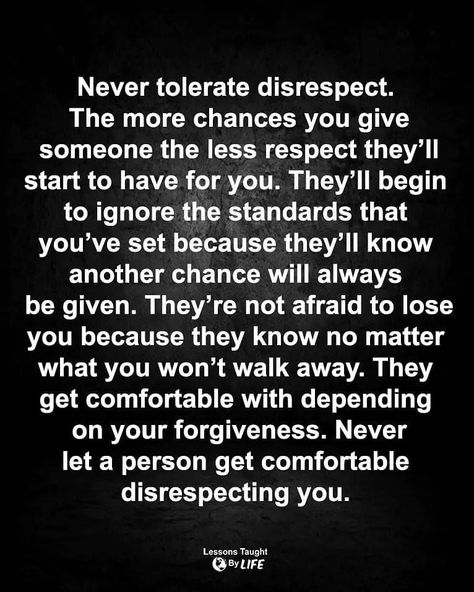 Never tolerate disrespect love life quotes quotes relationship quotes of the day true life quotes disrespect quotes Disrespect Quotes, Problem Quotes, Lessons Taught By Life, True Quotes About Life, Silence Quotes, Afraid To Lose You, Quotes Relationship, Quotes Of The Day, Love Life Quotes