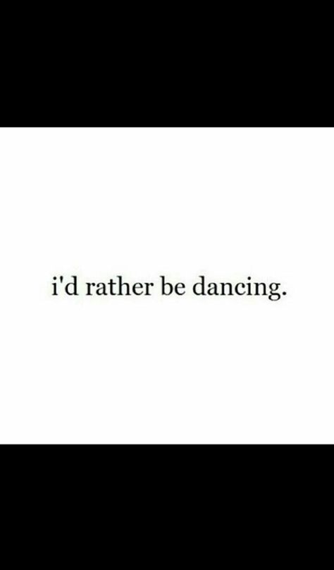 Dance Quote Tattoo Ideas, Senior Dance Quotes, Dance Quotes Short, Aesthetic Dance Quotes, Keep Dancing Tattoo, Dance With Me Quotes, I Hope You Dance Tattoo, Tattoo Ideas Dance, Dance Quotes Funny