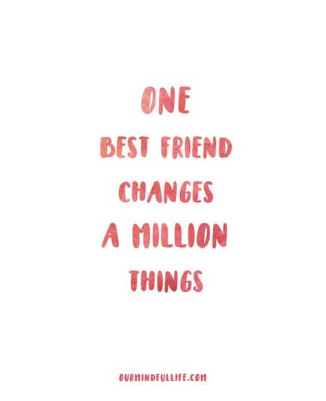 One best friend changes a million things  - Quotes on true friendship and what are real friends - OurMindfulLife.com Friendship Quotes In Hindi, Our Mindful Life, Best Friend Quotes Meaningful, True Friends Quotes, Short Friendship Quotes, Angelina Ballerina, True Friendship Quotes, Best Friendship Quotes, Appreciation Quotes