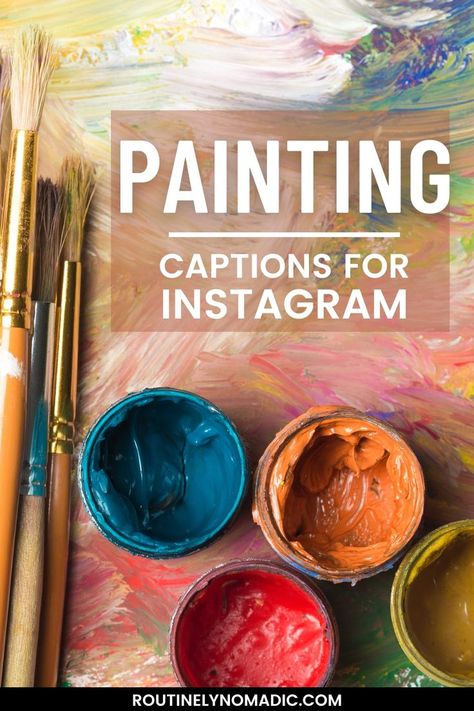 Brushes and paint with words Painting Captions for Instagram Painting Captions For Instagram, Painting Captions, Short Painting, Funny Paintings, Painting Quotes, Artist Quotes, Artist Aesthetic, Sky Sunset, Captions For Instagram