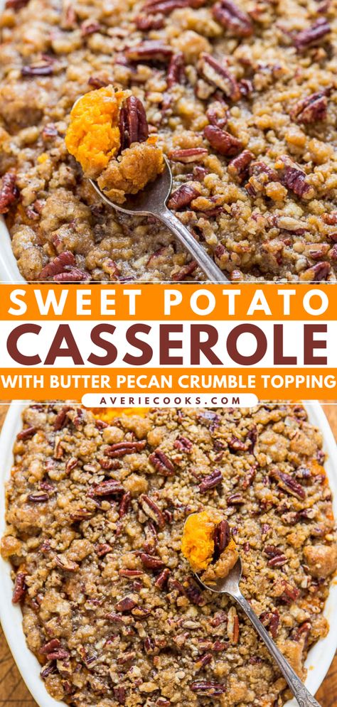 BEST EVER Sweet Potato Casserole with Pecan Topping - Averie Cooks Pecan Crumble Topping, Best Sweet Potato Casserole, Pecan Crumble, Sweet Potato Recipes Casserole, Potatoe Casserole Recipes, Thanksgiving Dishes, Thanksgiving Sides, Streusel Topping, Butter Pecan