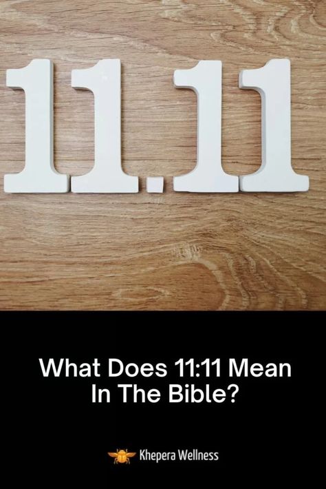 What Does 11:11 Mean In The Bible? (Answered) Meaning Of 11:11 Life, Bible Verse 11:11, Meaning Of 11:11, What Does 1111 Mean, 11:11 Biblical Meaning, 11:11 Bible Verse, 11 11 Meaning Spiritual, What Does 11:11 Mean, Seeing 11:11 All The Time