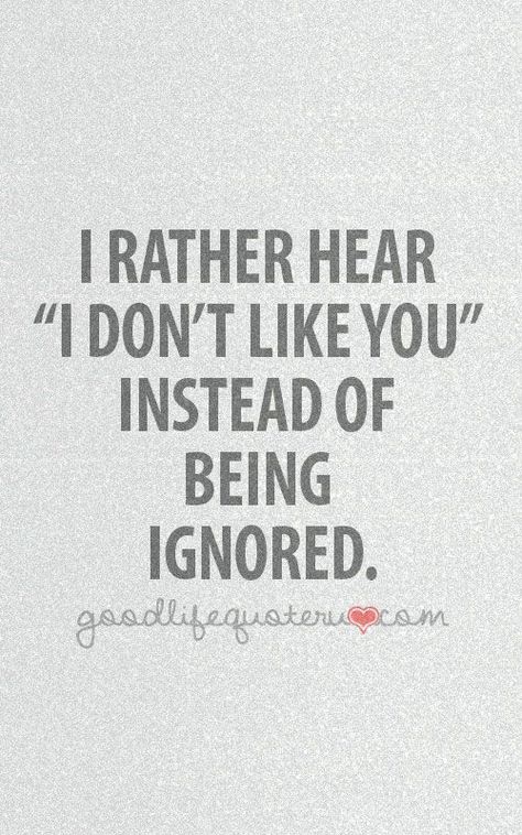 Avoiding Quotes, When Someone Ignores You, Ignore Me Quotes, Being Ignored Quotes, Being Ignored, Crush Quotes, Good Life Quotes, Deep Thought Quotes, Good Life